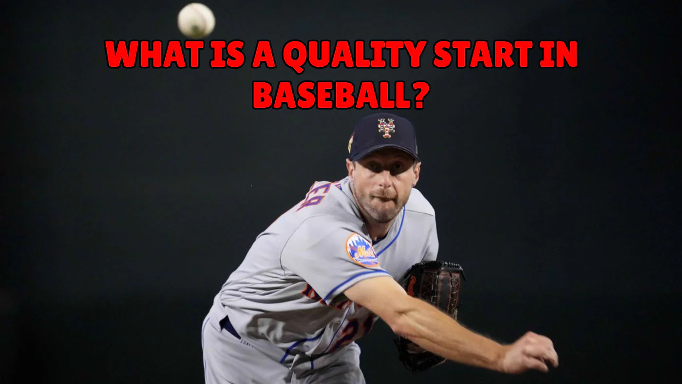 What is a Quality Start in Baseball