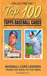 Top 100 Baseball Cards Worth Money