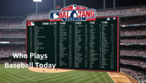 who plays baseball today